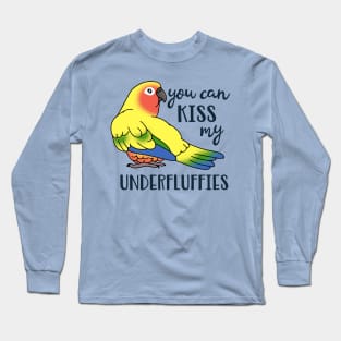 You can kiss my underfluffies Sun Conure Long Sleeve T-Shirt